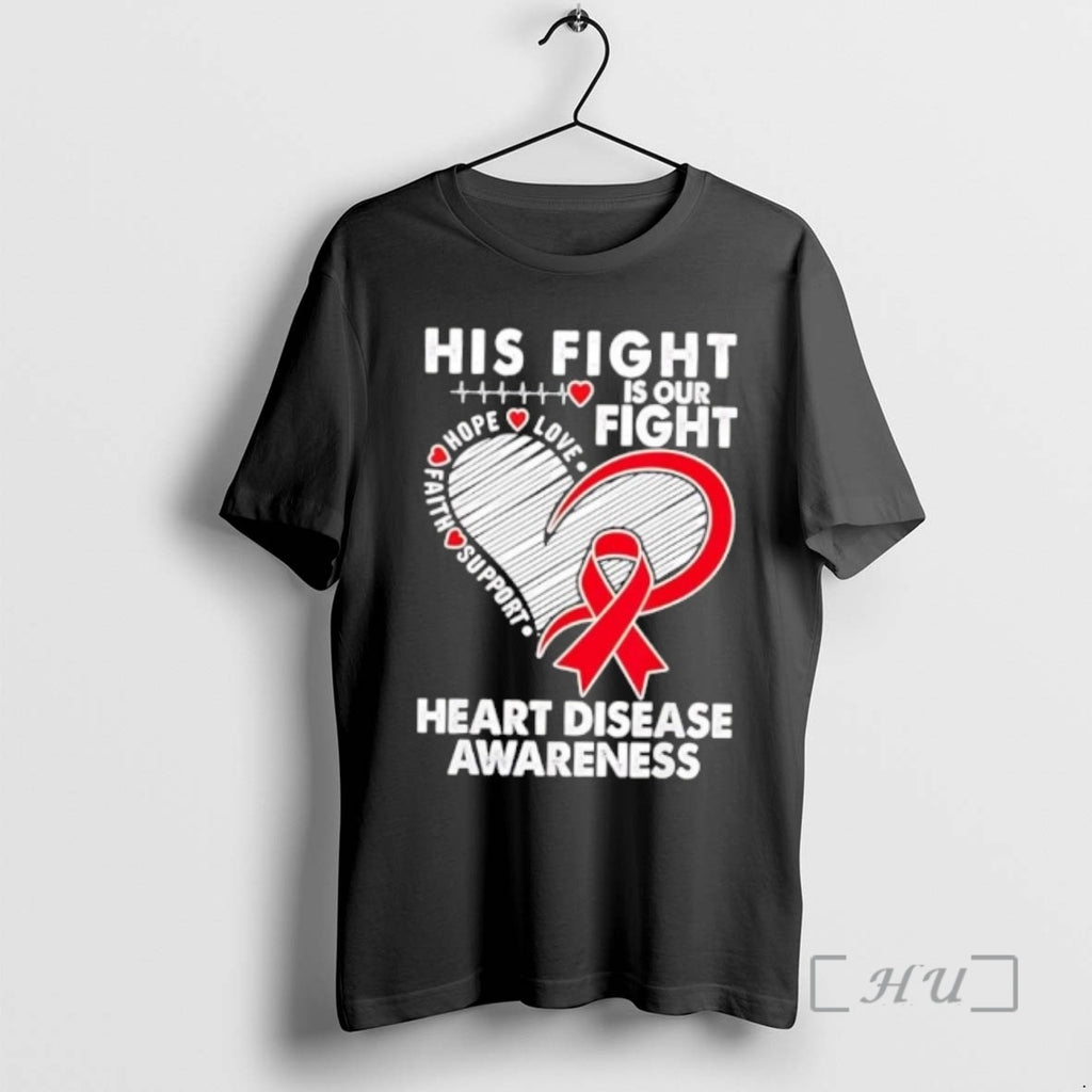Officials His Fight Is Our Fight Heart Disease Awareness Red Ribbon Premium T Shirts Sweater