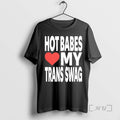 Officials Hot Babes Love My Trans Swag