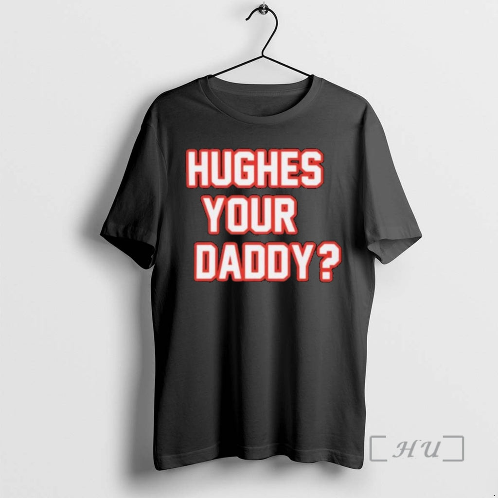 Officials Hughes Your Daddy Bold Jack Hughes Hockey