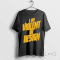 Officials I Am Violent By Design 1