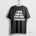 Officials I Died And All I Got Was Basic Undead Benefits Premium T Shirts Sweater