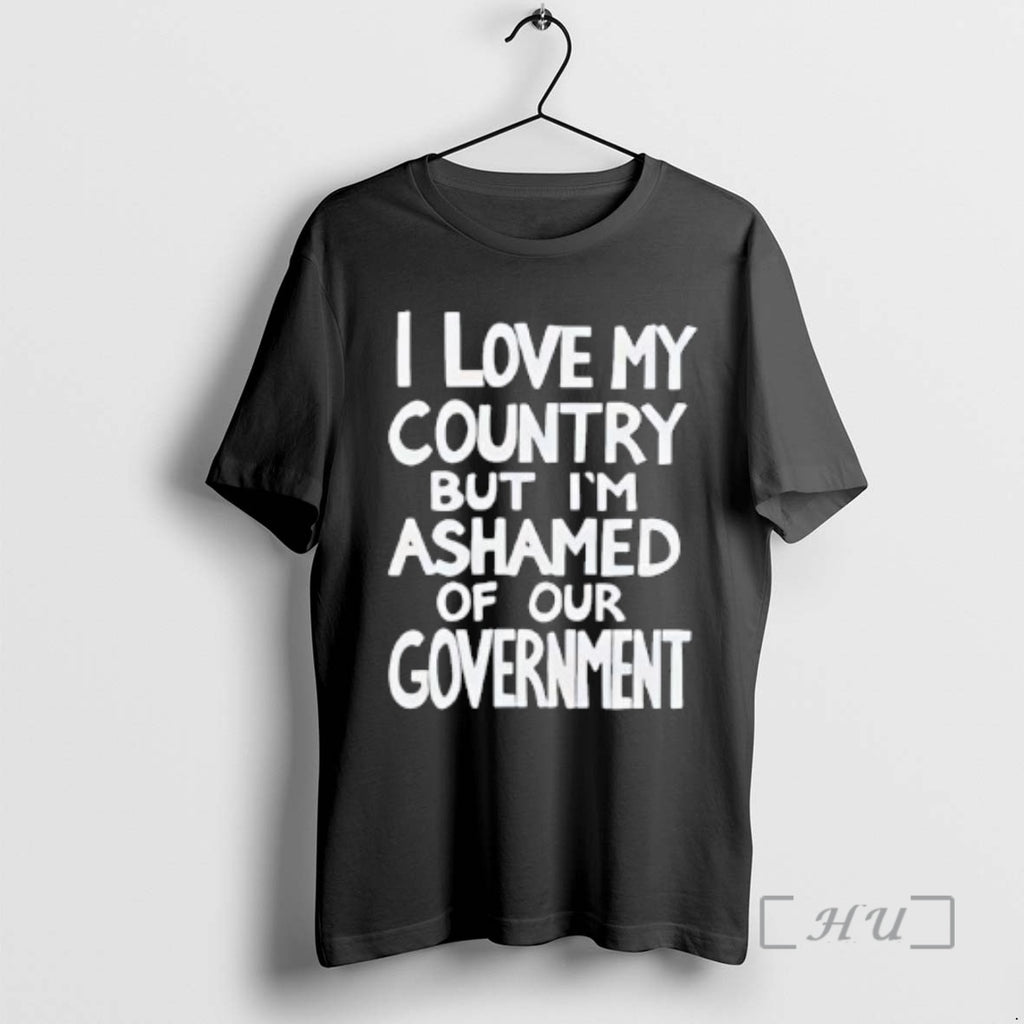 Officials I Love My Country But Im Ashamed Of Our Government Premium T Shirts Sweater
