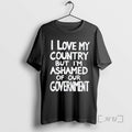 Officials I Love My Country But Im Ashamed Of Our Government Premium T Shirts Sweater