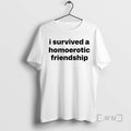 Officials I Survived A Homoerotic Friendship Phrase