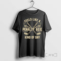 Officials Ice Hockey Player Feels Like A Penalty Box Kind Of Day Premium T Shirts