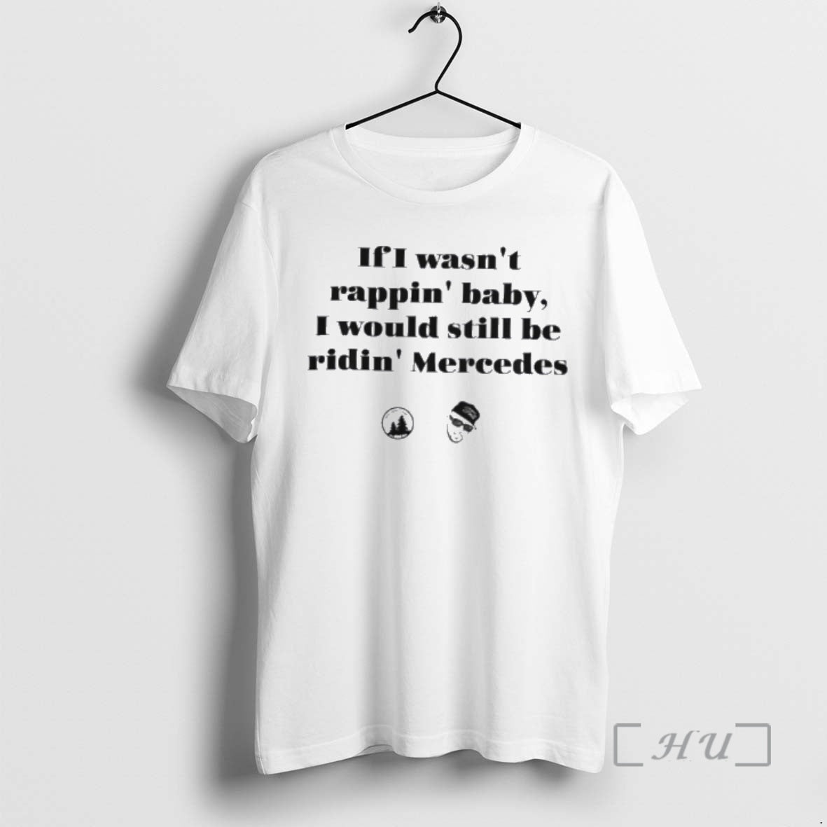 Officials If I Wasnt Rappin Baby I Would Still Be Ridin Mercedes Premium T Shirts