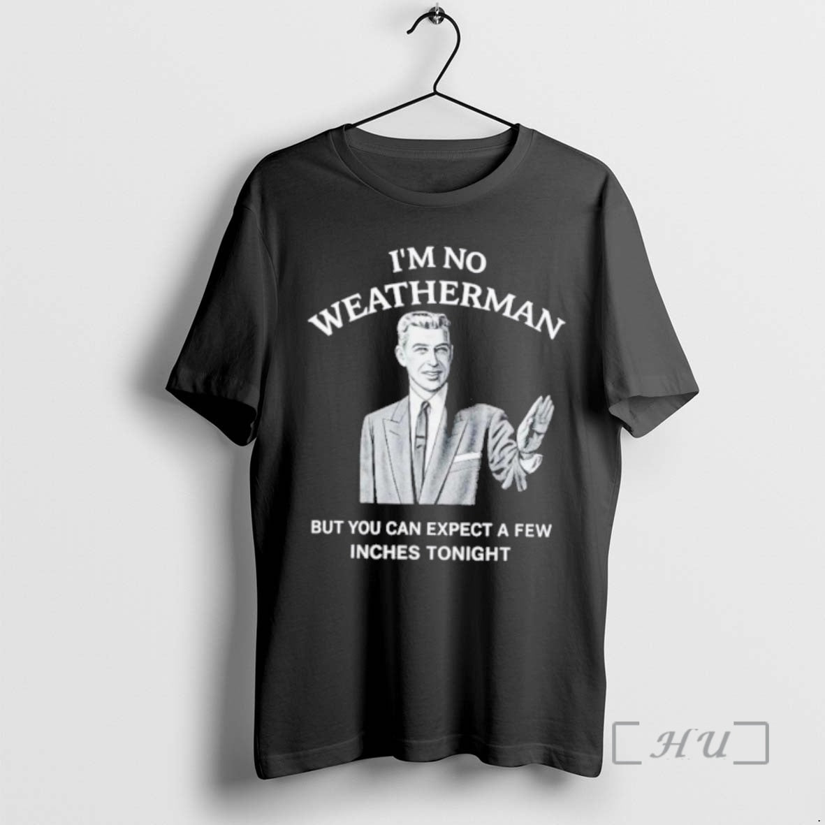 Officials Im No Weatherman But You Can Expect A Few Inches Tonight Premium T Shirts