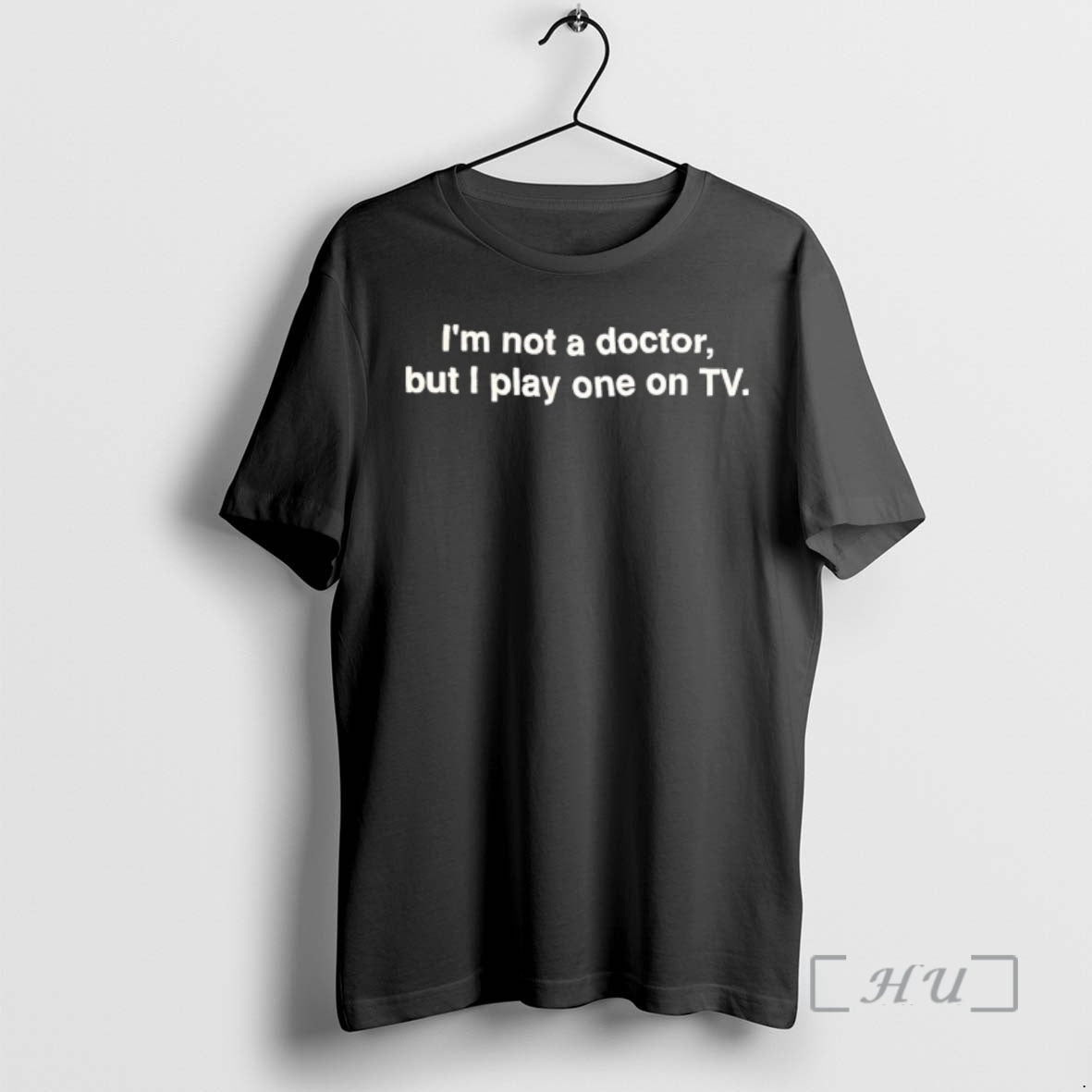 Officials Im Not A Doctor But I Play One On Tv Premium T Shirts Sweater