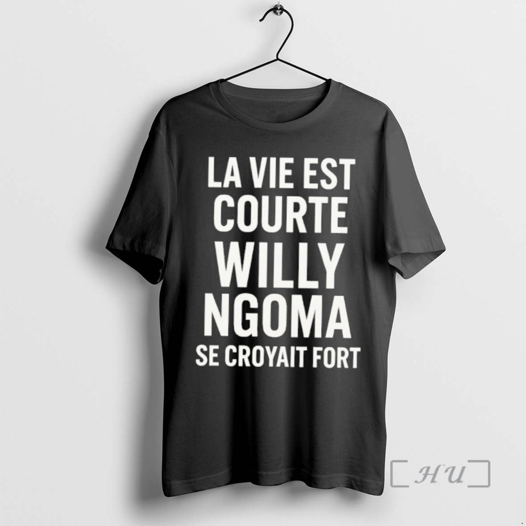 Officials La Vie Est Courte Willy Ngoma Se Croyait Fort