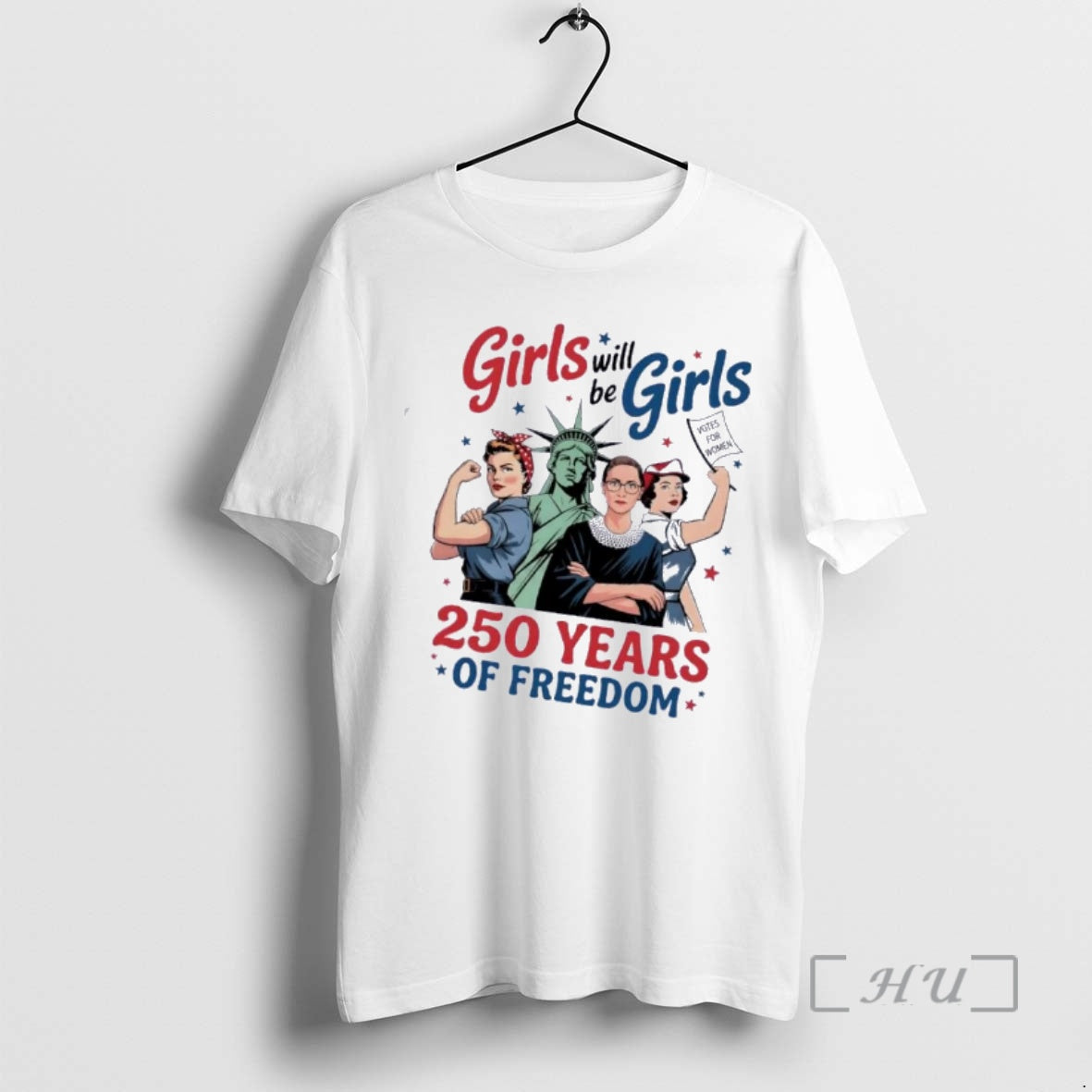 Officials Liberty Of Statue Girls Will Be Girls 250 Years Of Freedom Premium T Shirts