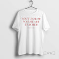 Officials Matt Taylor Was My Art Teacher