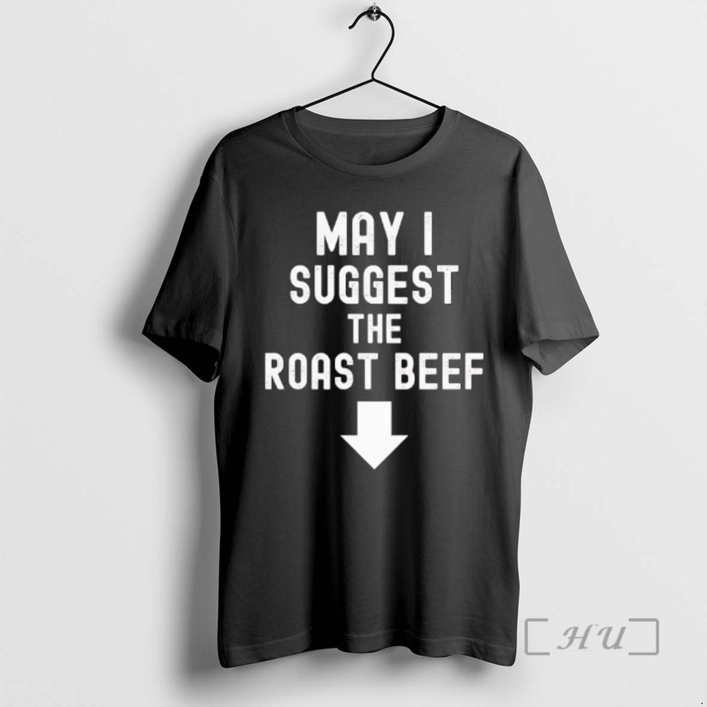 Officials May I Suggest The Roast Beef Funny