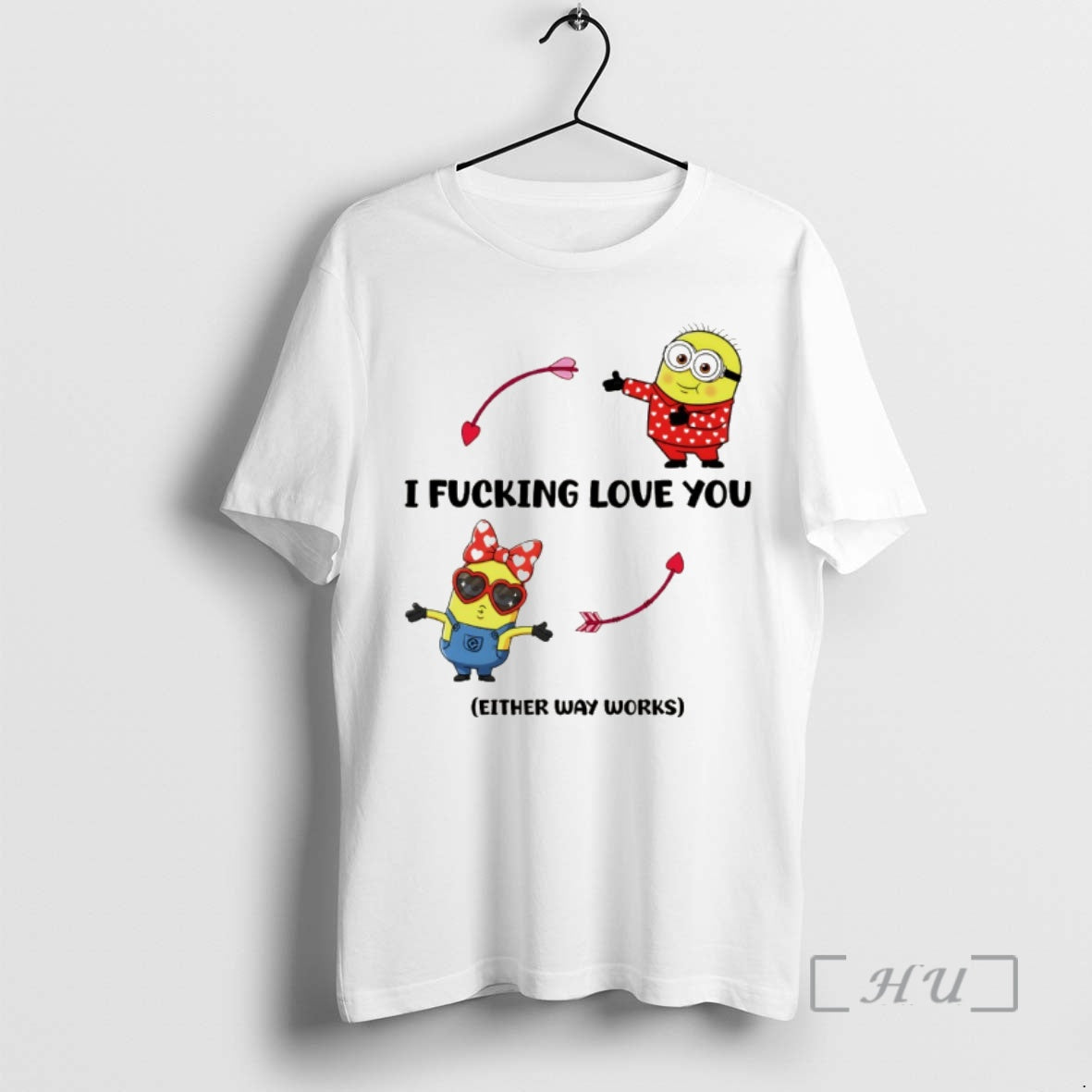 Officials Minion I Fucking Love You Either Way Works Valentines Day Premium T Shirts Sweater