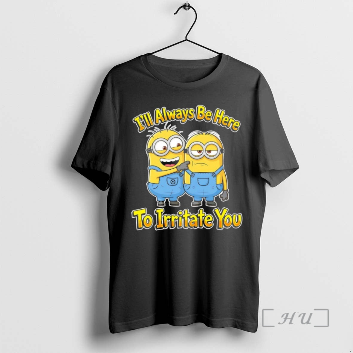 Officials Minions Ill Always Be Here To Irritate You