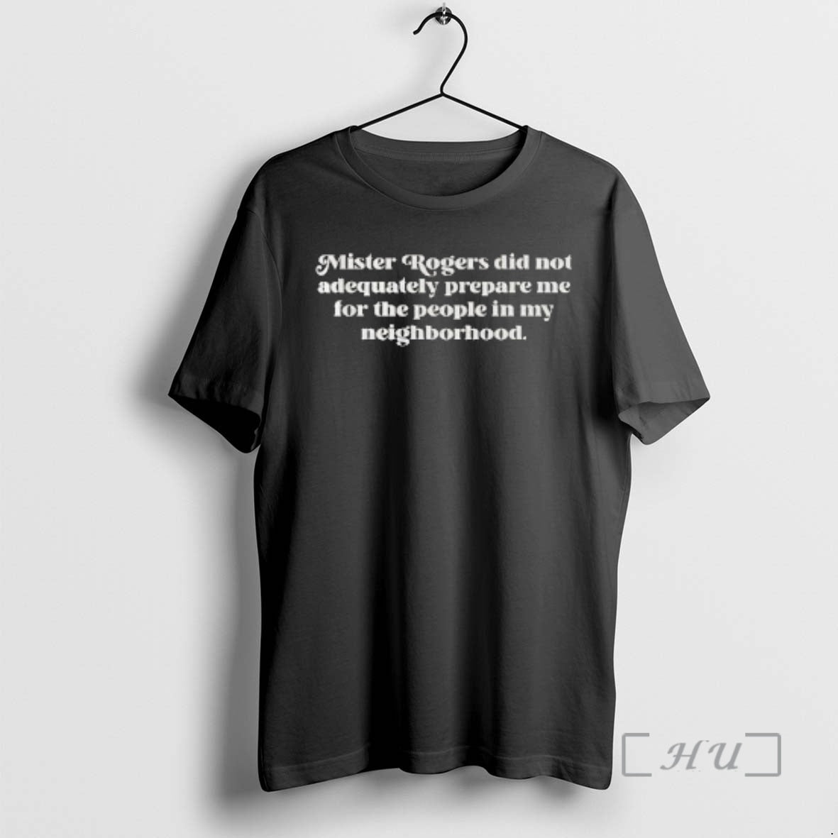 Officials Mister Rogers Did Not Adequately Prepare Me For The People Neighborhood Premium T Shirts