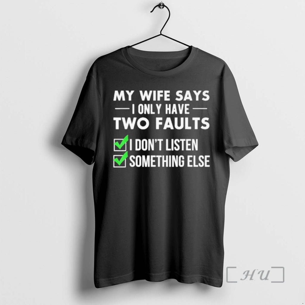 Officials My Wife Says I Have Two Faults