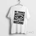 Officials My Trainer Is Watching Eye