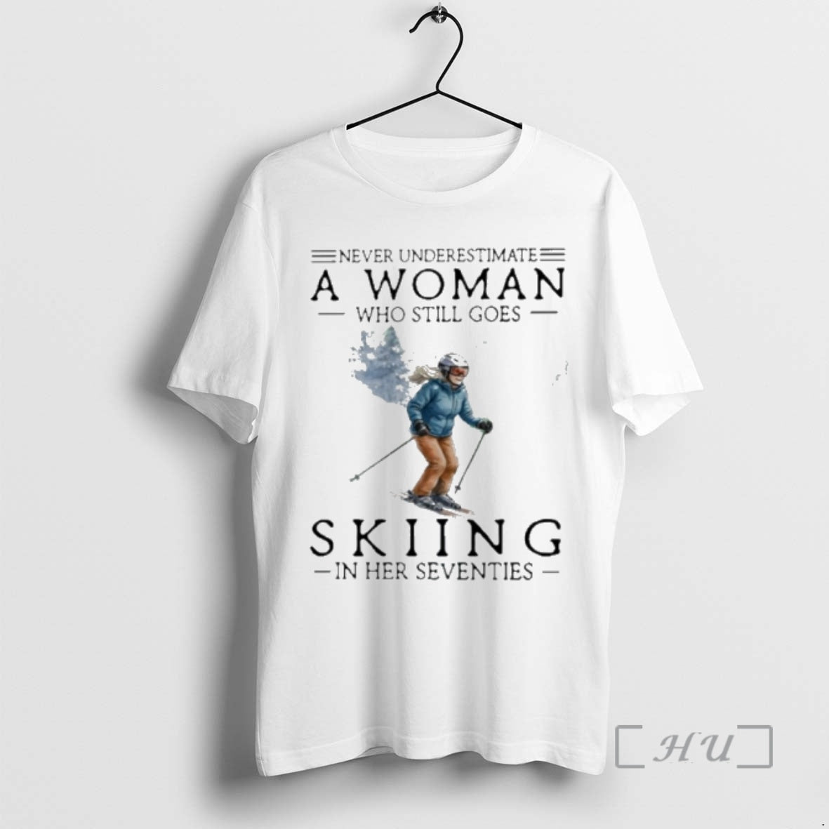 Officials Never Underestimate A Woman Who Still Skiing In Her Seventies Premium T Shirts Sweater