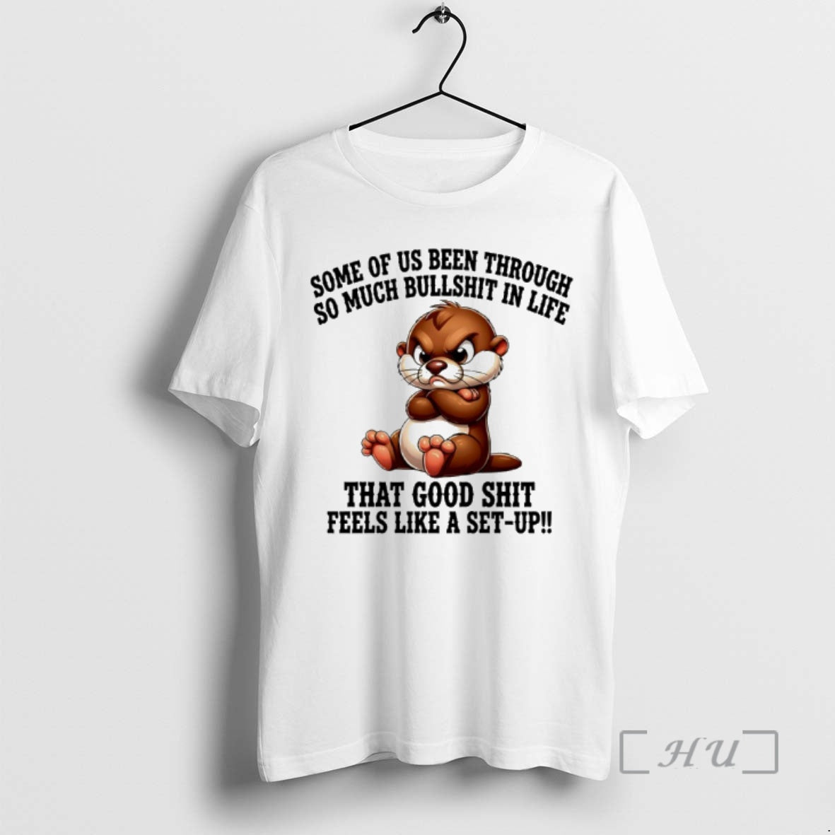 Officials Otter Some Of Us Been Through So Much Bullshit In Life Premium T Shirts