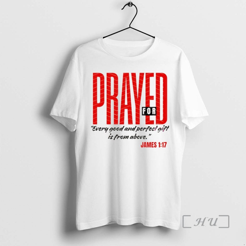 Officials Prayed For Sent Everyone Good And Perfect Gift Is From Above Premium T Shirts