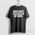 Officials Rest Day Never Heard Of Her
