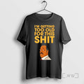 Officials Roger Murtaugh Im Getting Too Old For This Shit