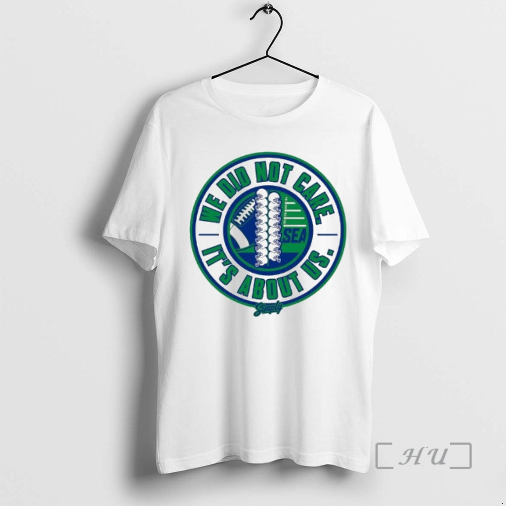 Officials Seattle Football Royal We Did Not Care Its About Us Premium T Shirts Sweater