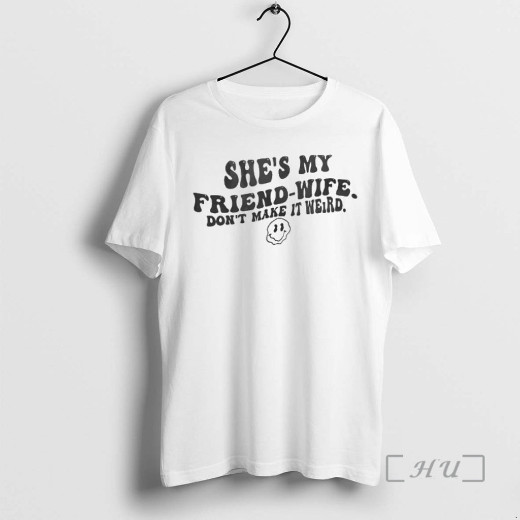 Officials Shes My Friend Wife Dont Make It Weird Humor
