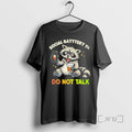 Officials Social Battery 1 Low Do Not Talk Raccoon