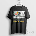 Officials Some Grandmas Play Bingo Real Grandmas Watch Green Bay Packers Premium T Shirts Sweater