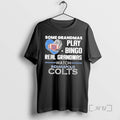 Officials Some Grandmas Play Bingo Real Grandmas Watch Indianapolis Colts