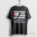 Officials Some Grandmas Play Bingo Real Grandmas Watch Philadelphia Phillies