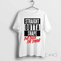 Officials Straight Outta Shape But Bitch Im Tryin