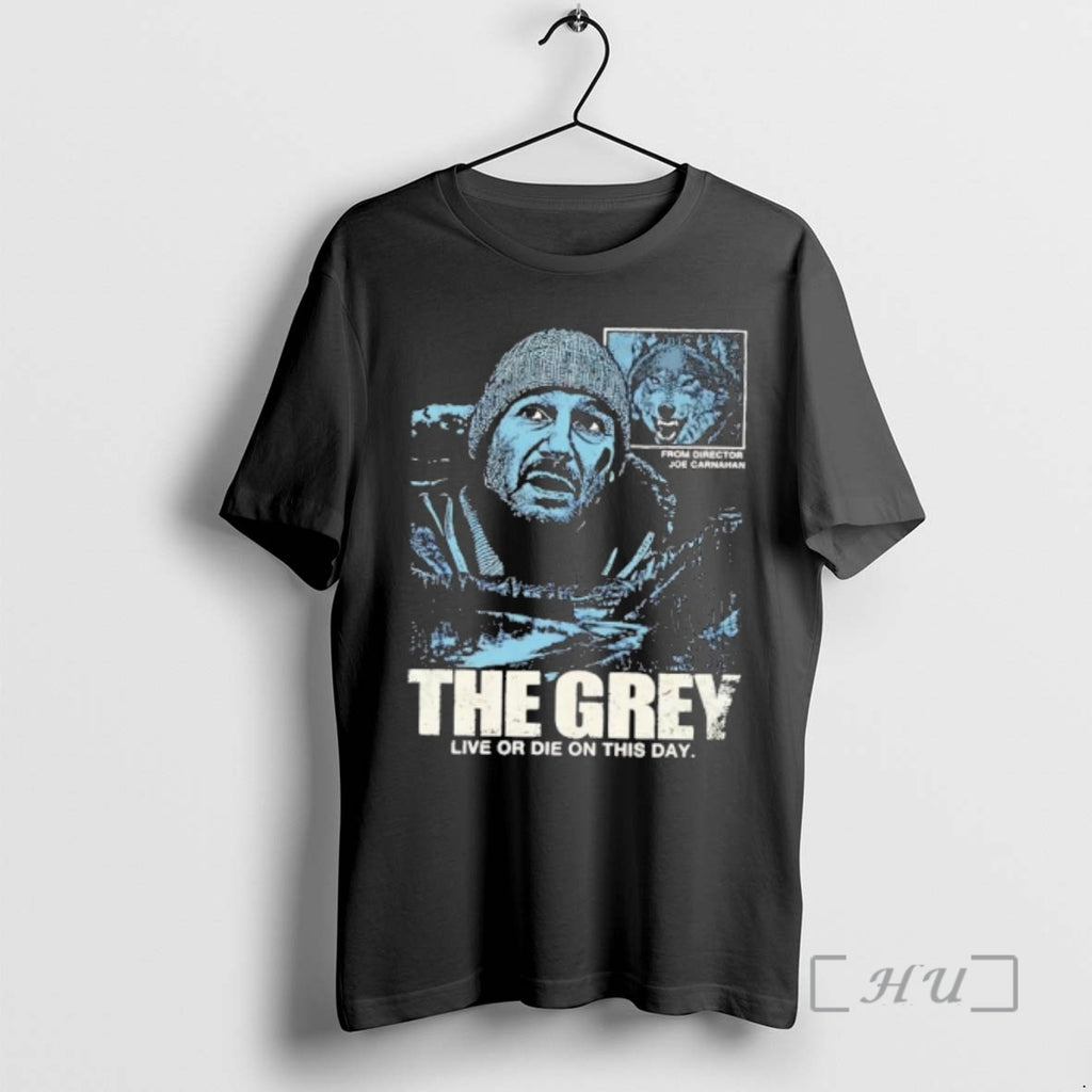 Officials The Grey Live Or Die On This Day Joe Carnahan Wolf Premium T Shirts