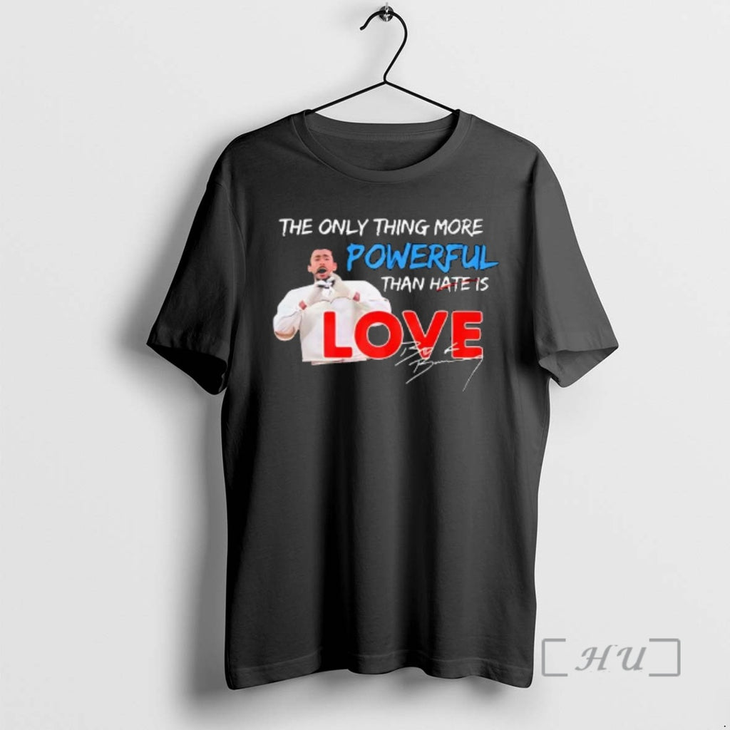 Officials The Only Thing More Powerful Than Hate Is Love Signature Premium T Shirts Sweater