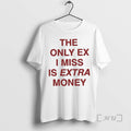 Officials The Only Ex I Miss Is Extra Money