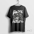 Officials The Police Are Not Here To Protect You