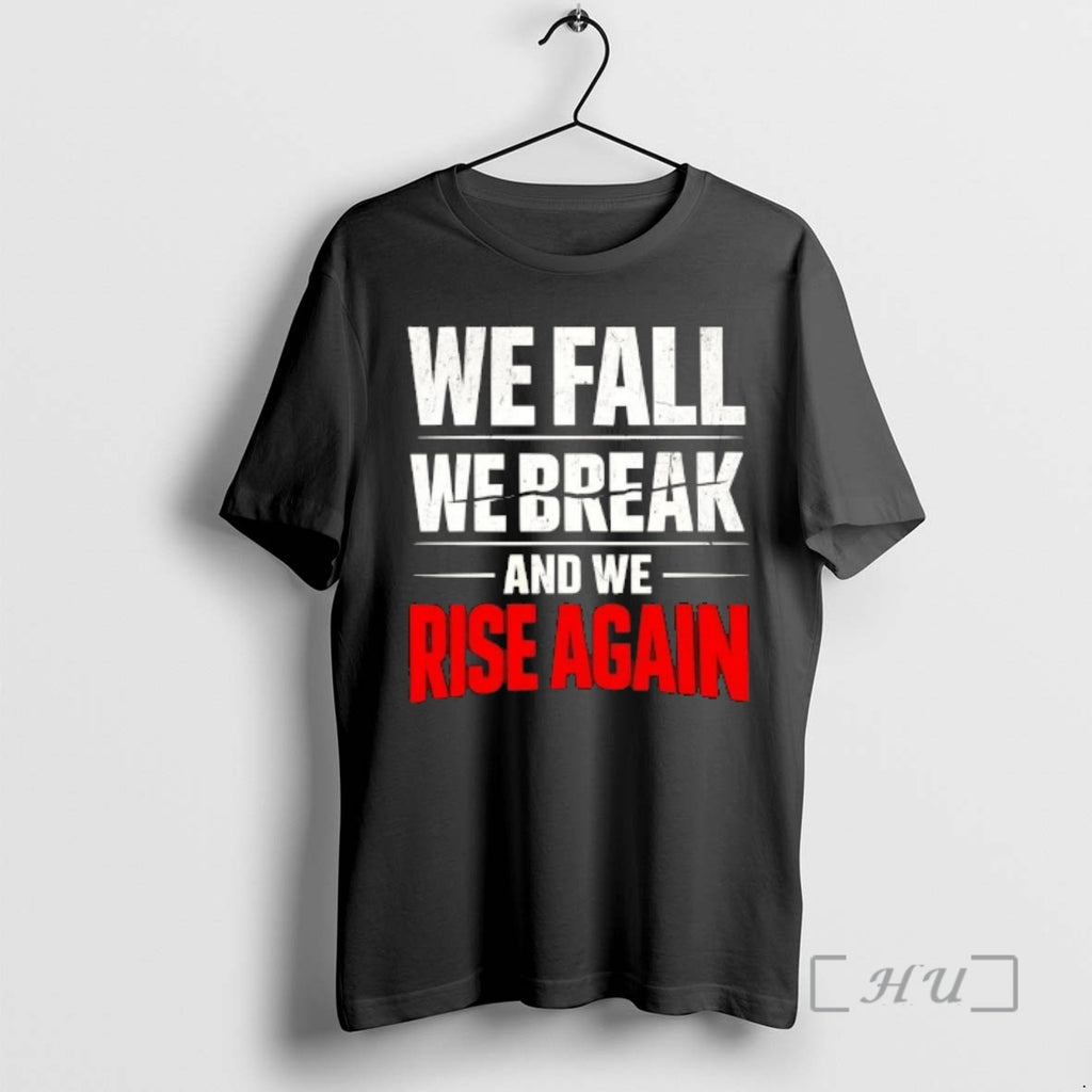 Officials We Fall We Break And We Rise Again