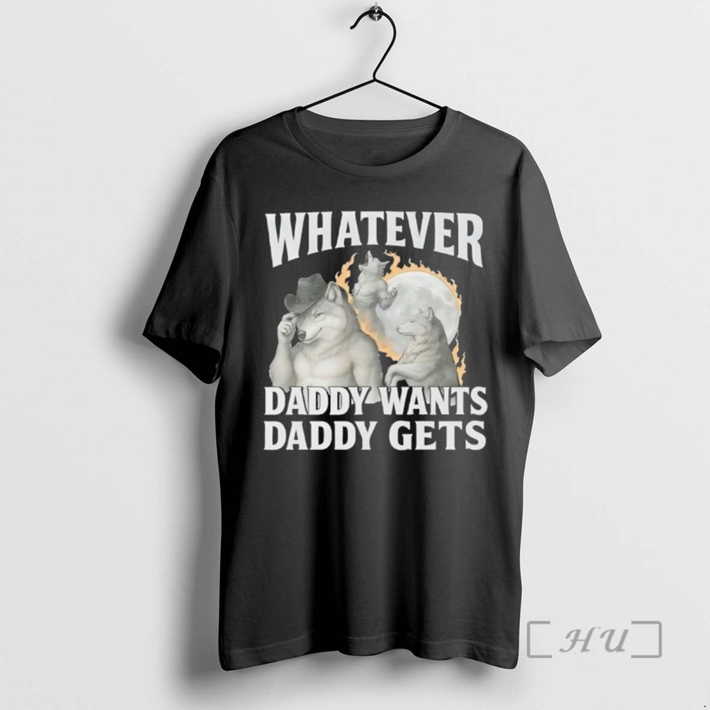 Officials Whatever Daddy Wants Daddy Gets