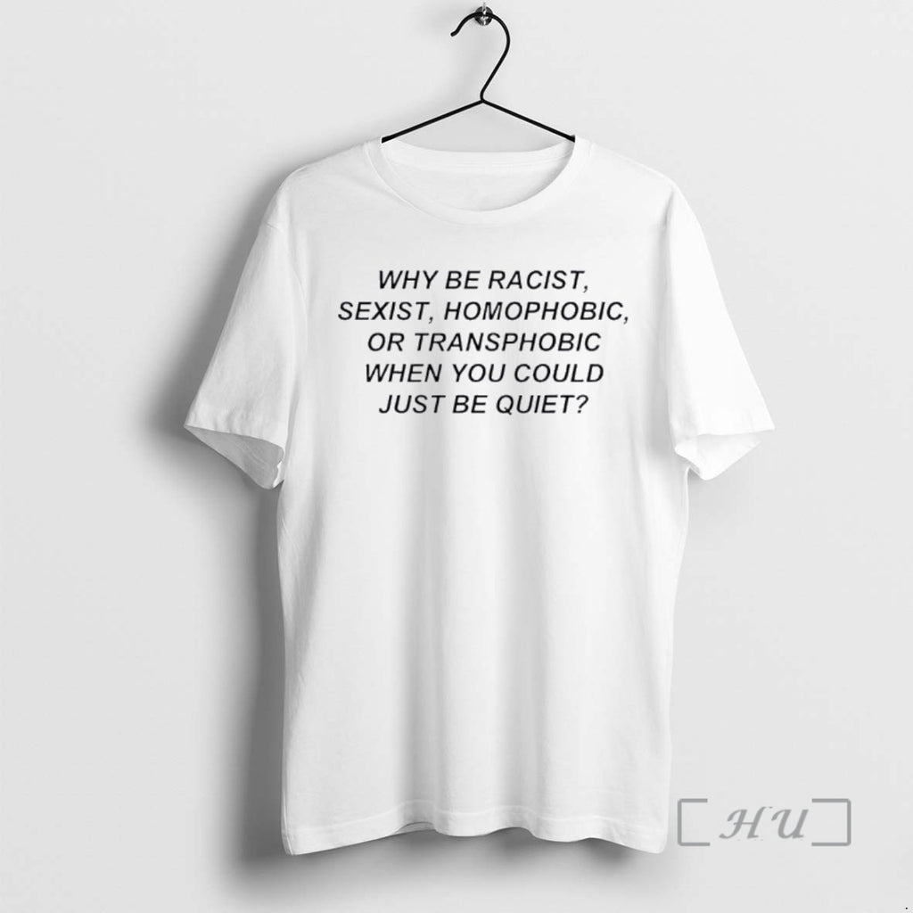 Officials Why Be Racist Sexist Homophobic Or Transphobic