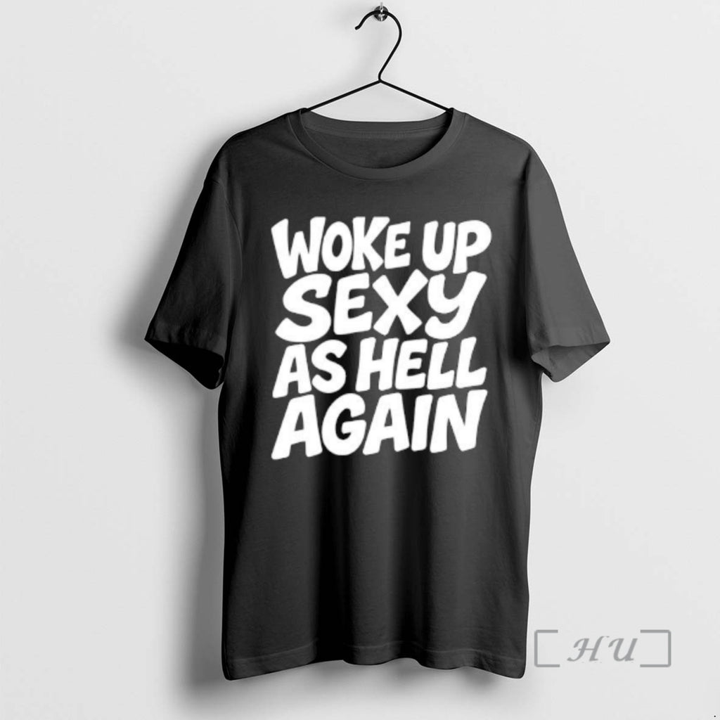 Officials Woke Up Sexy As Hell Again Text