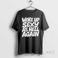 Officials Woke Up Sexy As Hell Again Text