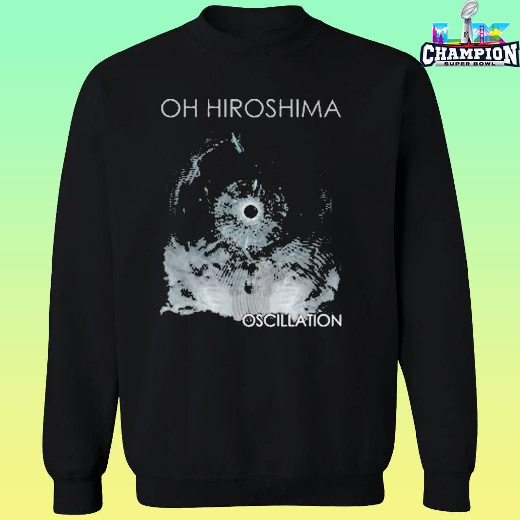 Oh Hiroshima Oscillation Shirt