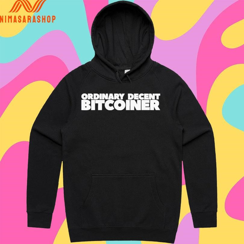 Ordinary Decent Bitcoiner Shirts