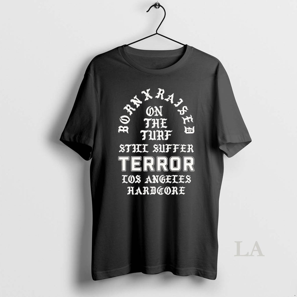 Original Born X Raised X Terror On The Turf Still Suffer Los Angeles Hardcore