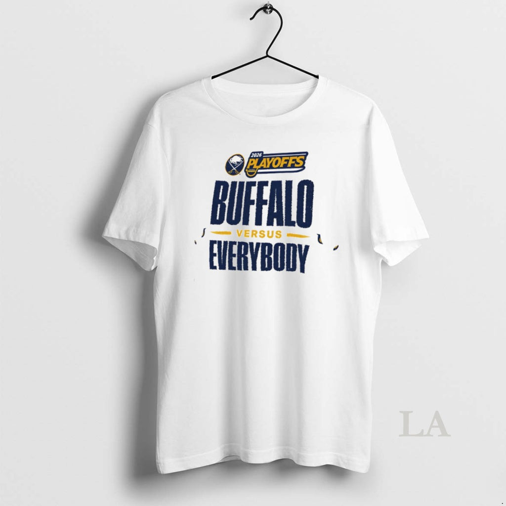 Original Buffalo Sabres 2026 Playoffs Buffalo Vs Everybody
