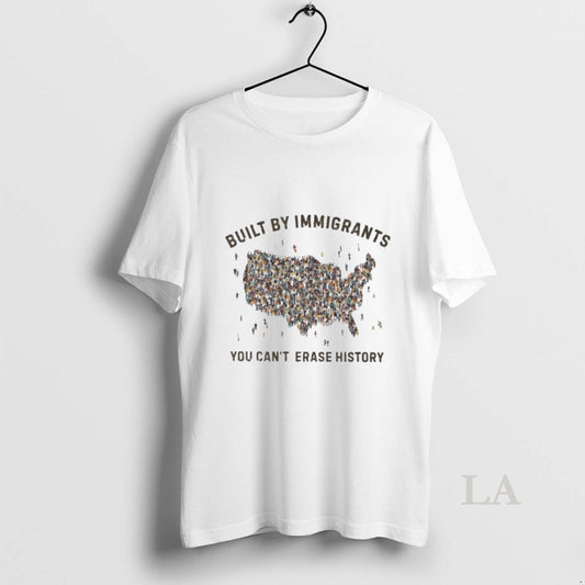 Original Built By Immigrants You Cant Erase History American Map