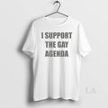 Original I Support The Gay Agenda