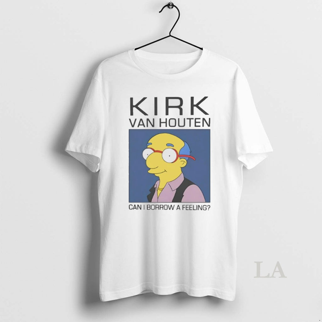 Original Kirk Van Houten Can I Borrow A Feeling