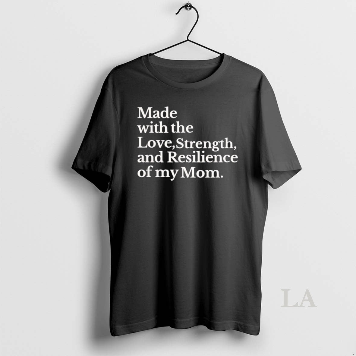 Original Made With The Love Strength And Resilience Of My Mom